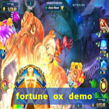 fortune ox demo dinheiro infinito